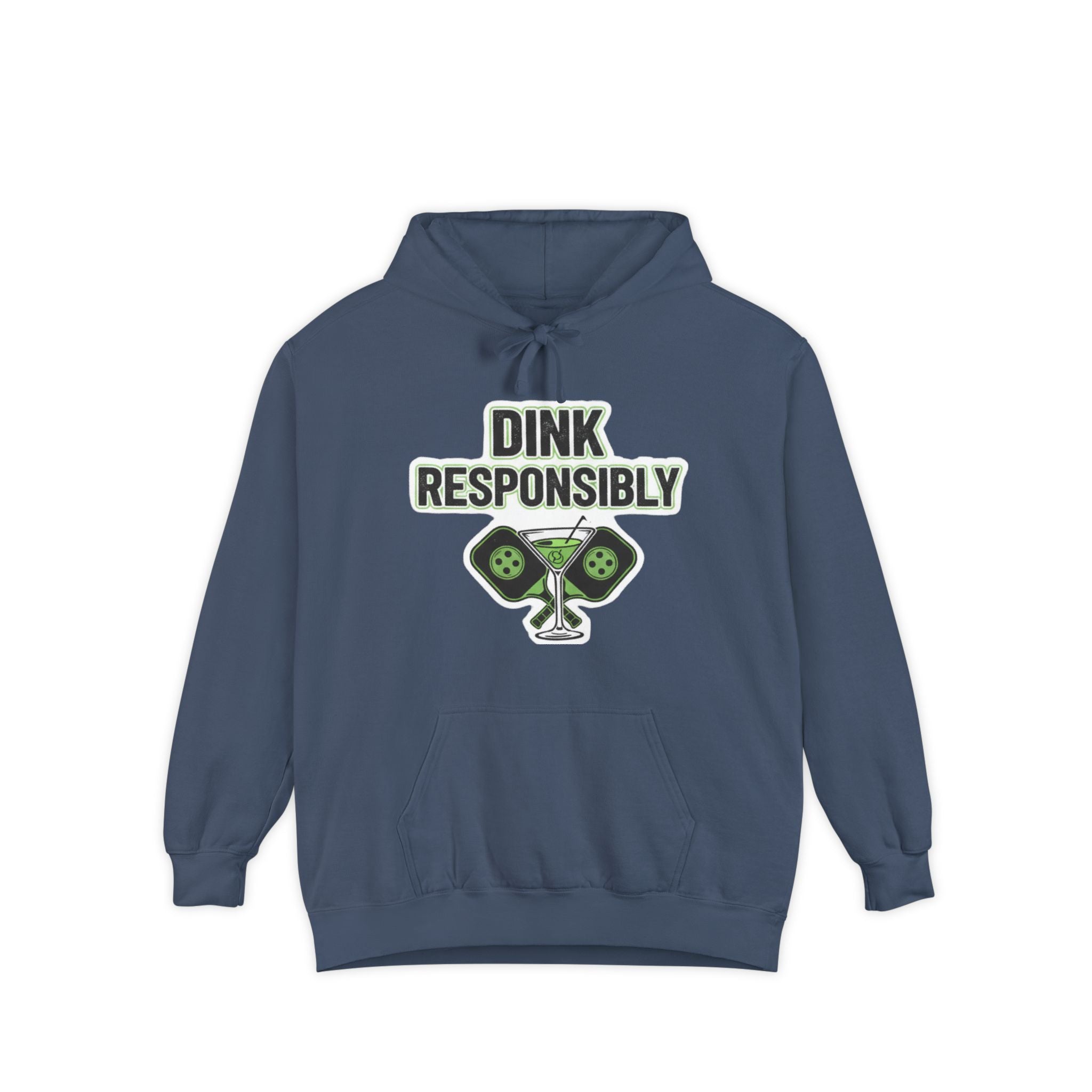 Dink Responsibly | Garment-Dyed Hoodie — AttitudeShirts