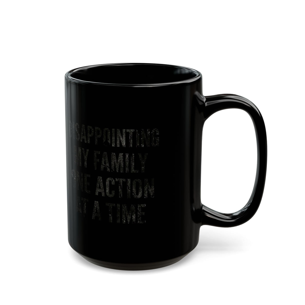 "Disappointing My Familiy" Black Ceramic Mug