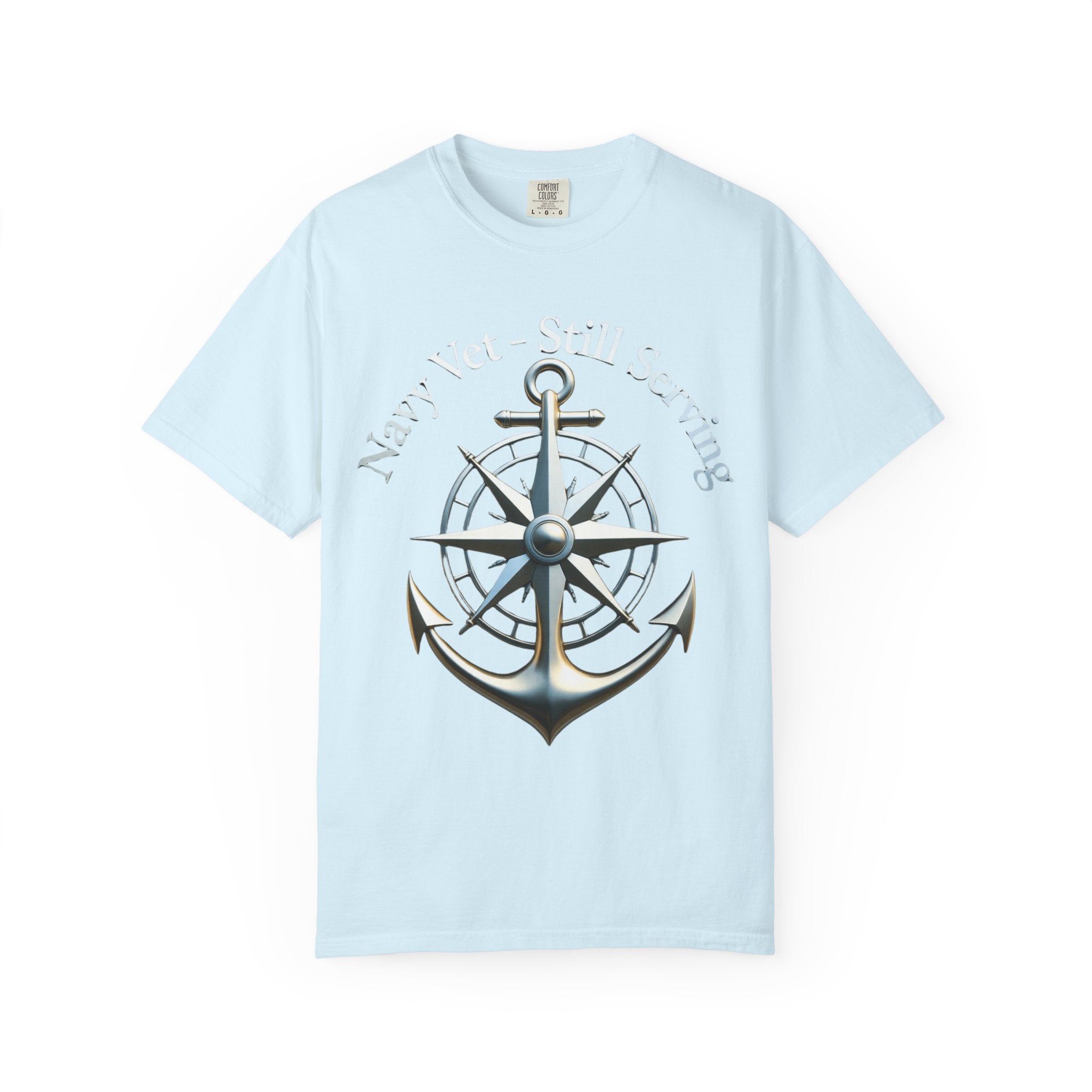 "Navy Vet Still Serving" Unisex Garment-Dyed T-shirt