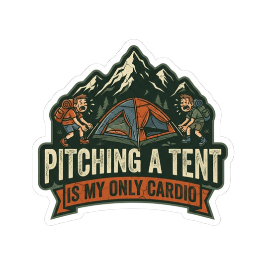 "Pitching A Tent Is My Only Cardio" Sticker — Main