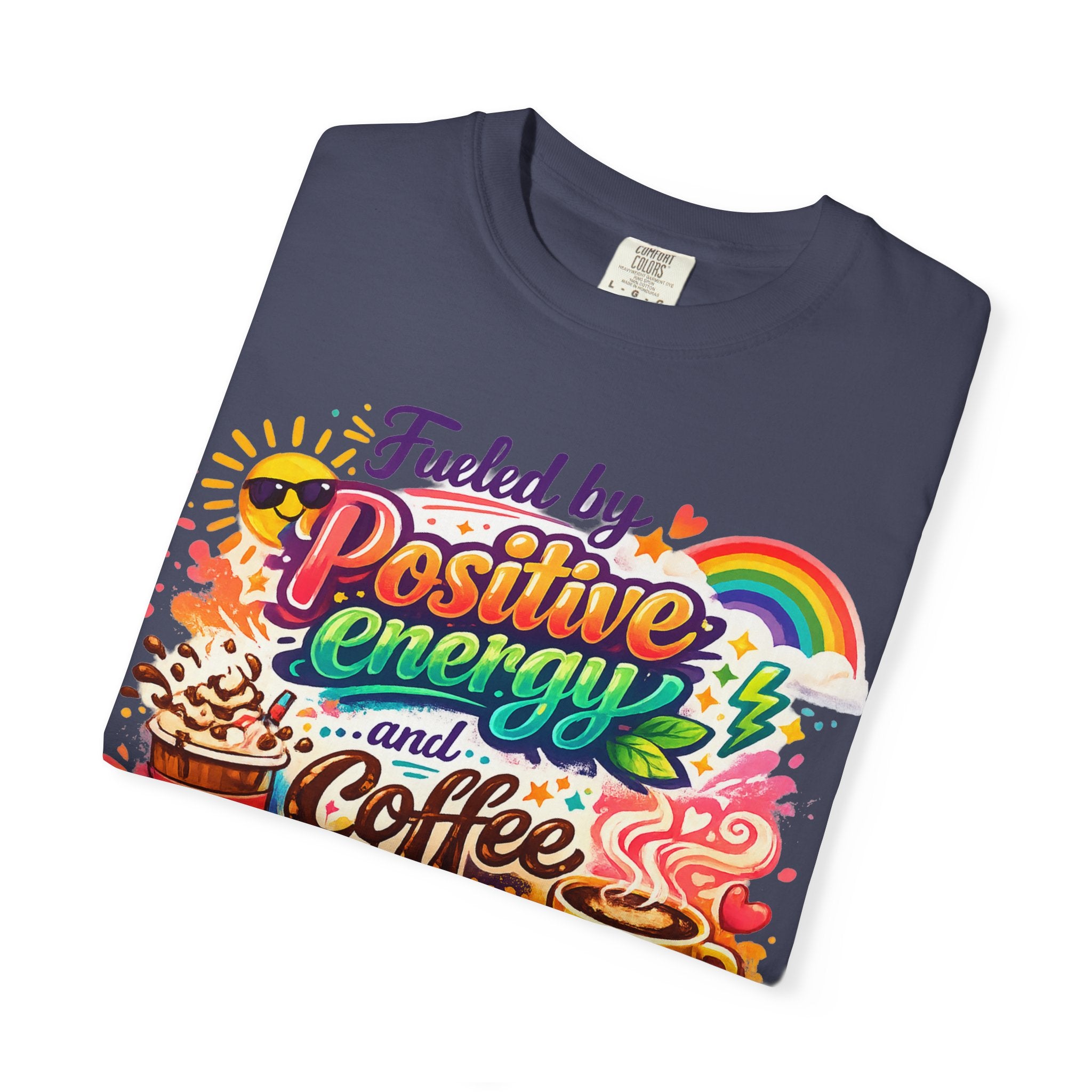 "The Caffeine-Induced Optimist" Unisex Garment-Dyed T-shirt