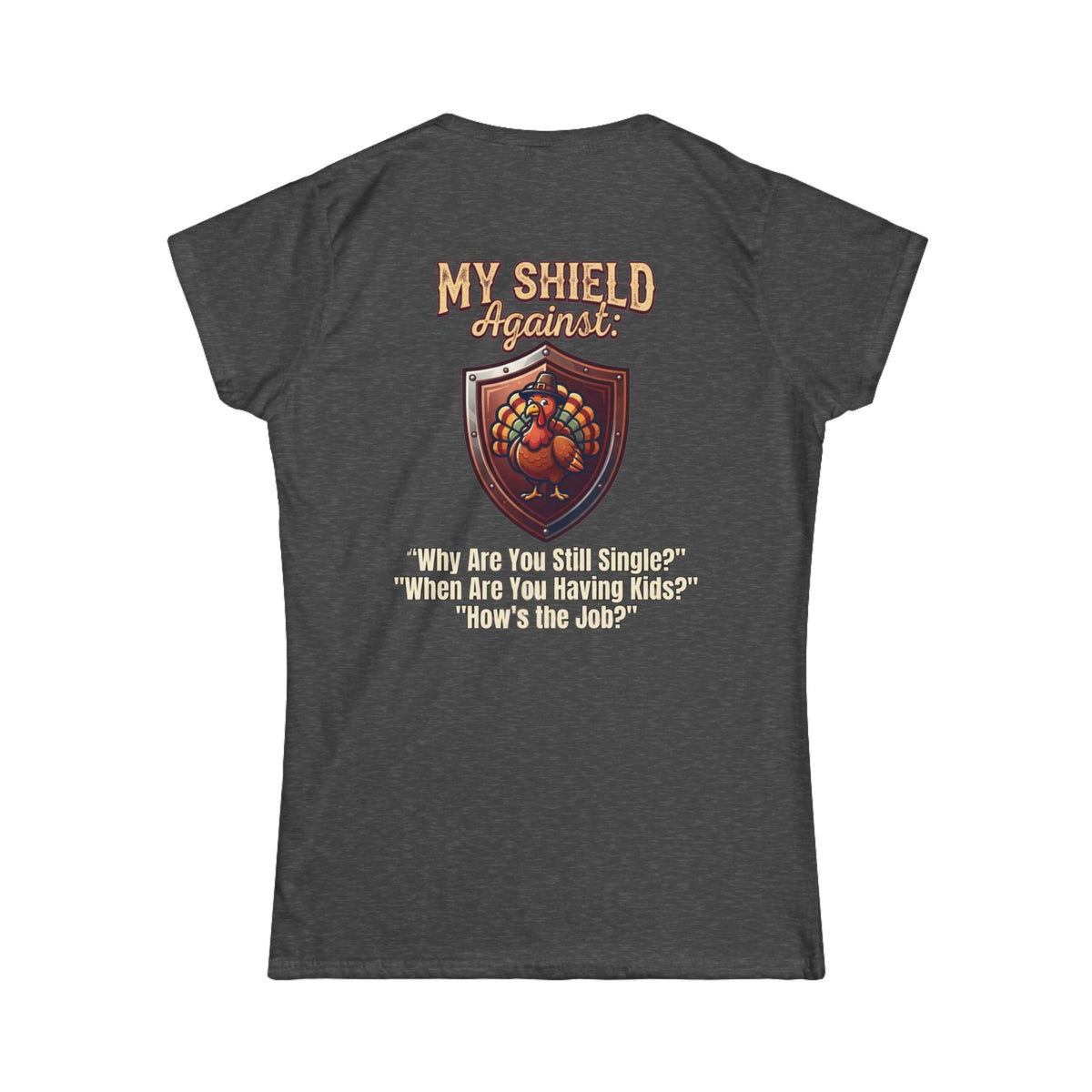 "My Thanksgiving Shield" Women's Tee