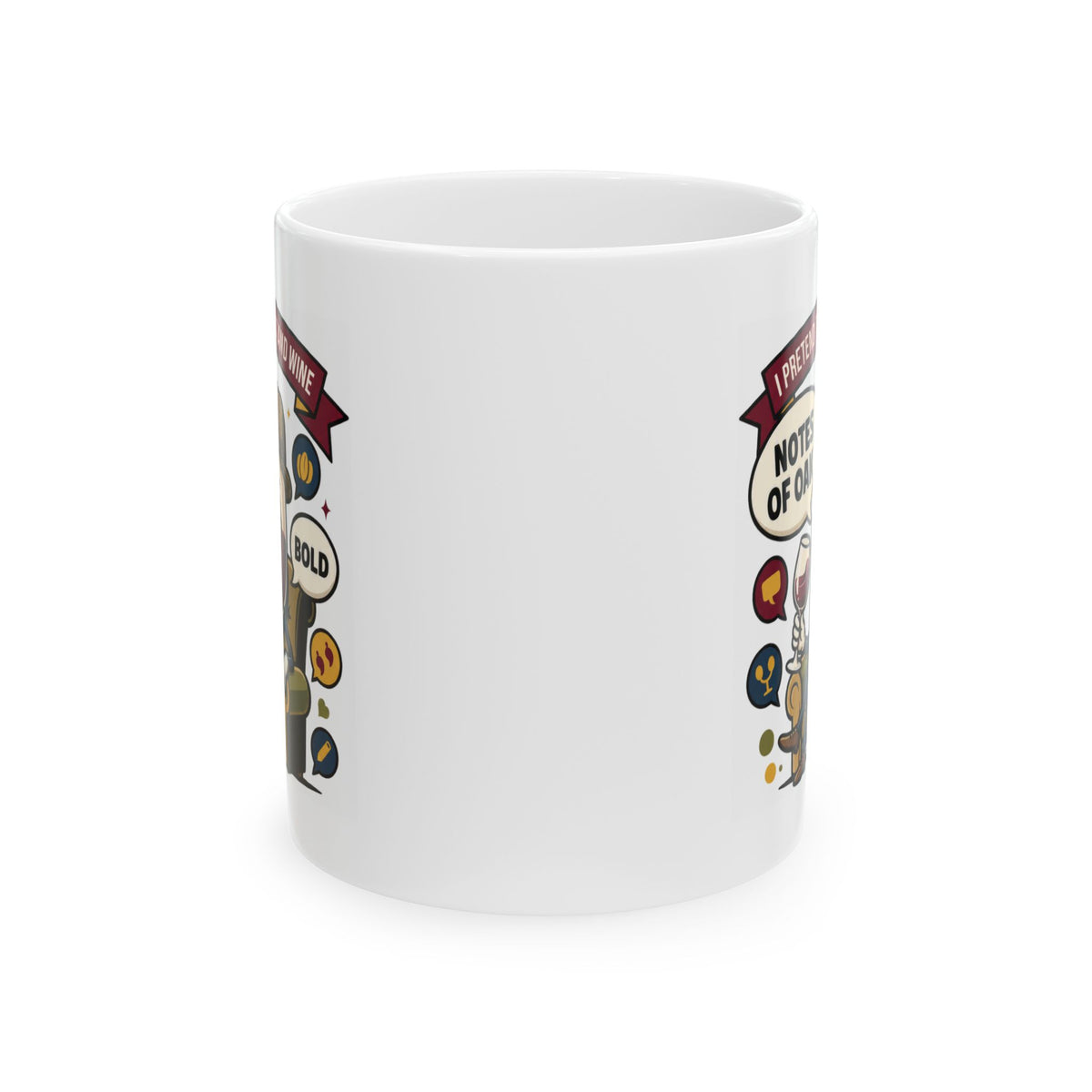 "I Pretend To Understand Wine" White Ceramic Mug