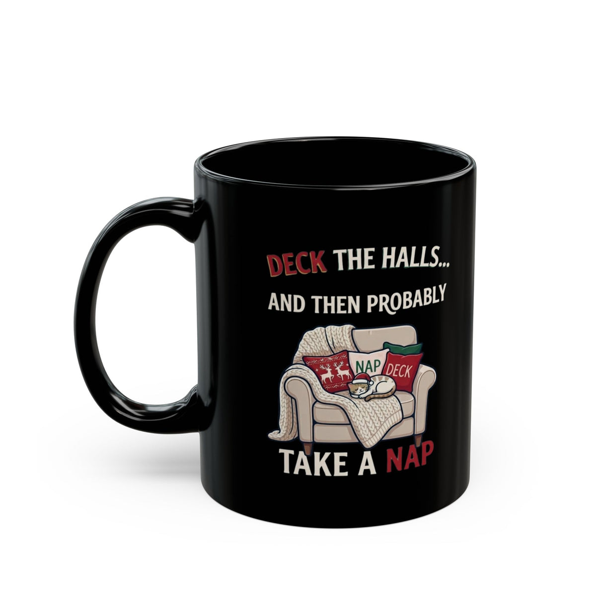 "Deck The Halls And Take A Nap" Black Ceramic Mug