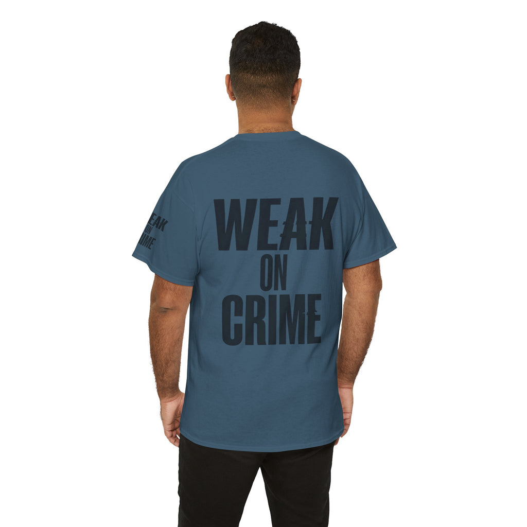 "Weak On Crime" Premium Graphic Tee