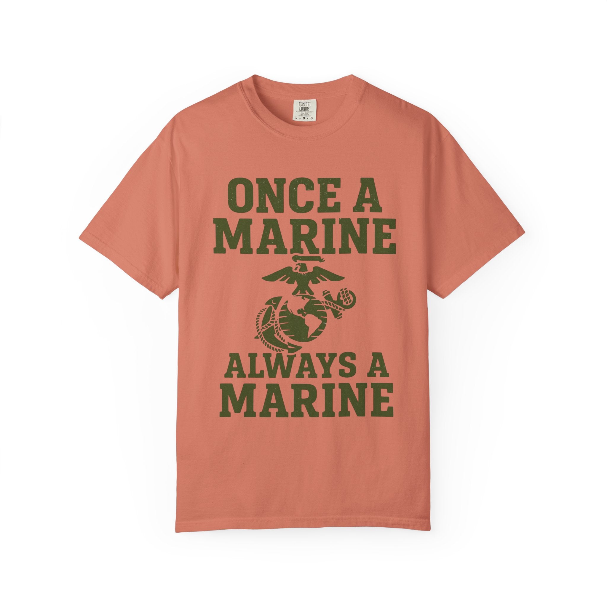 "Always a Marine" Unisex Garment-Dyed T-shirt
