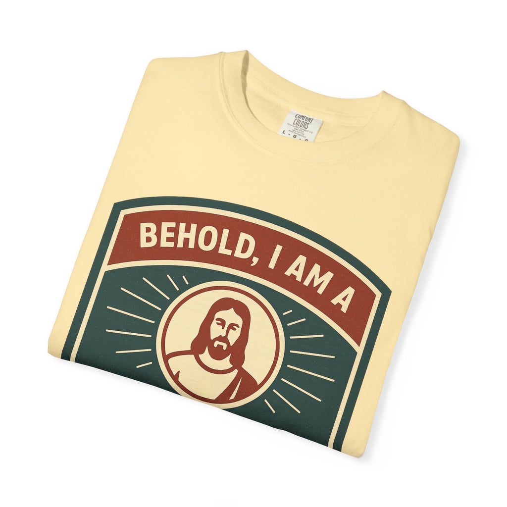 "Behold, I am a Disciple of Jesus Christ" Unisex Garment-Dyed T-shirt