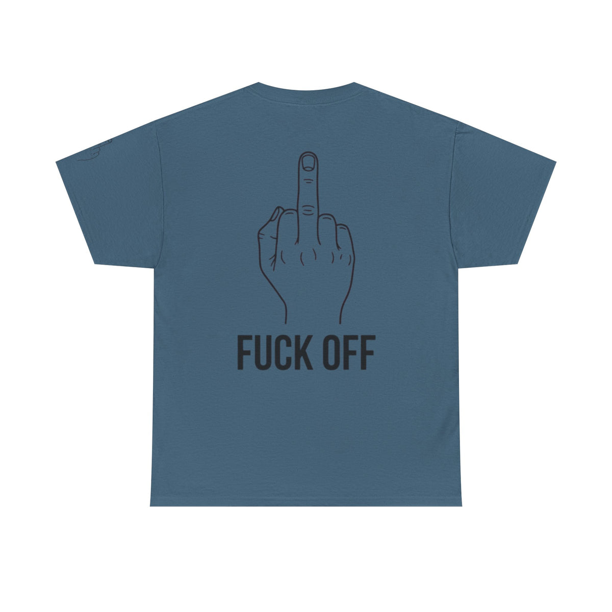 Color: Indigo Blue | F@#% OFF Premium Graphic Tee