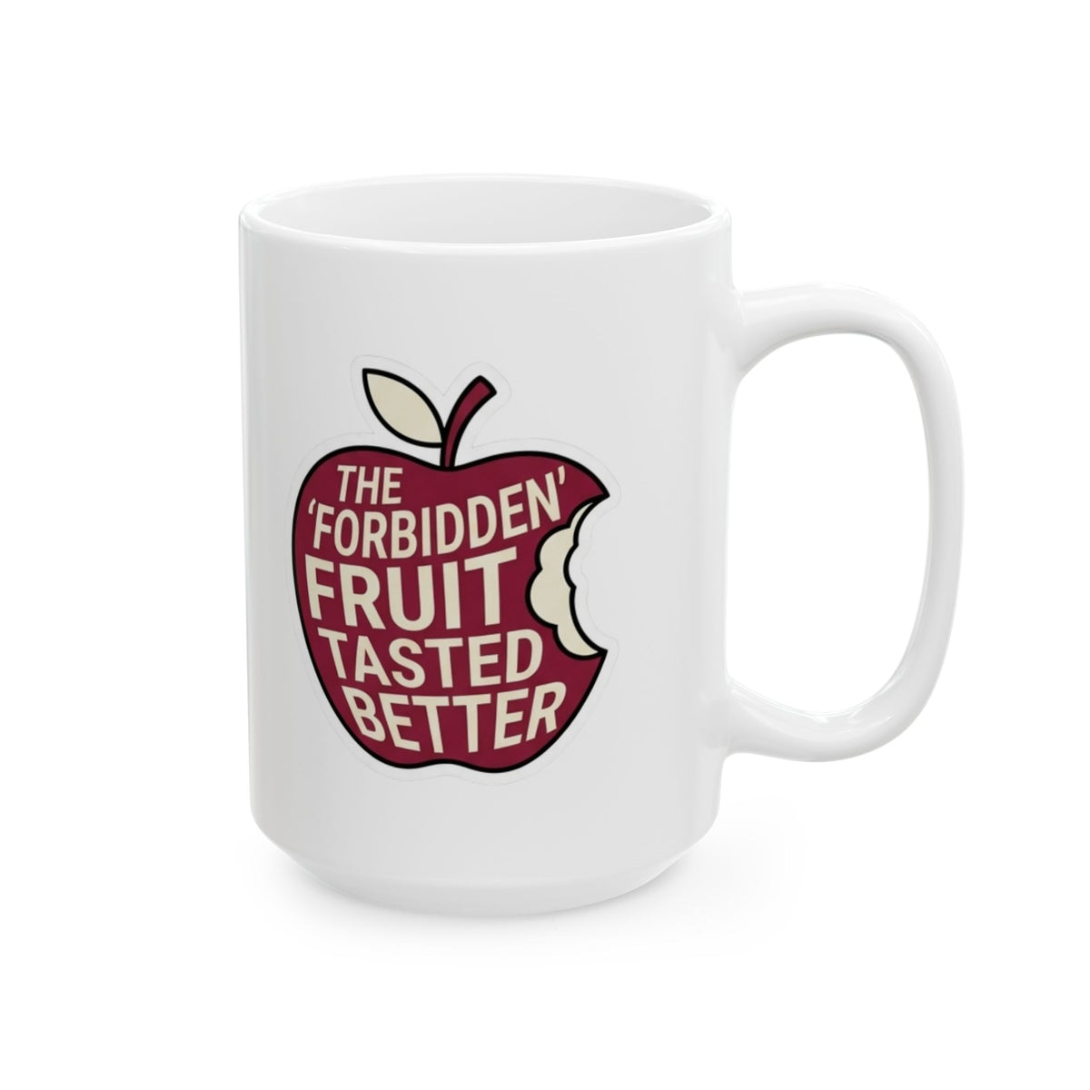 "Good Book Series Forbidden Fruit Tasted Better" White Ceramic Mug