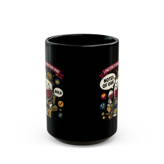"I Pretend To Understand Wine" Black Ceramic Mug