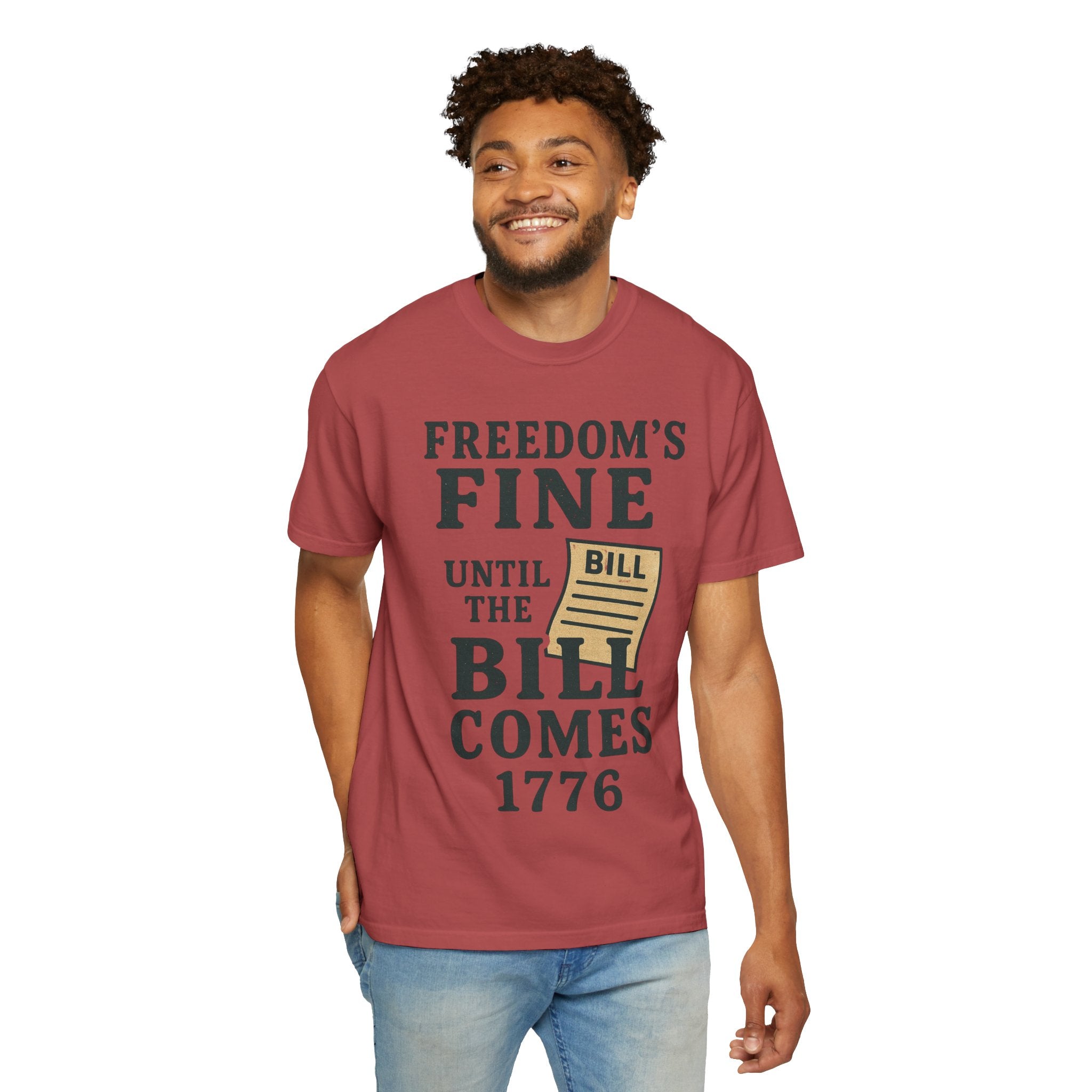"Freedom’s Fine (Until the Invoice Arrives)" Unisex Garment-Dyed T-shirt