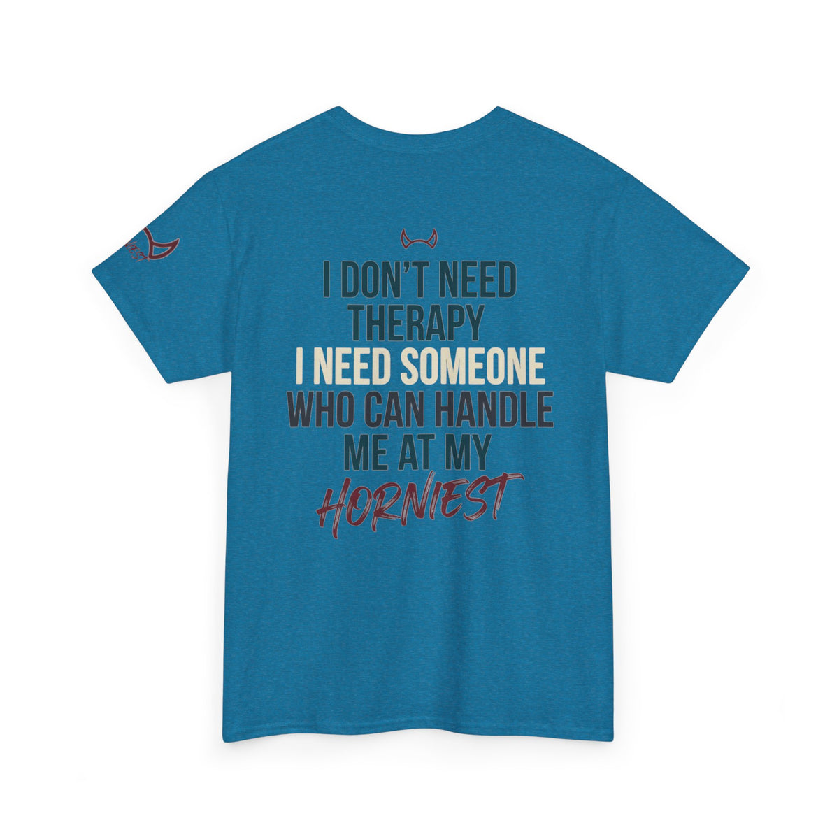 "I Don't Need Therapy" Premium Graphic Tee