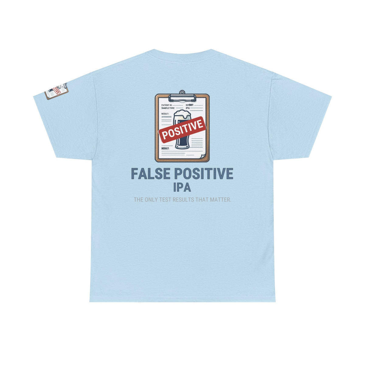 Color: Light Blue | False Positive IPA Premium Graphic Tee