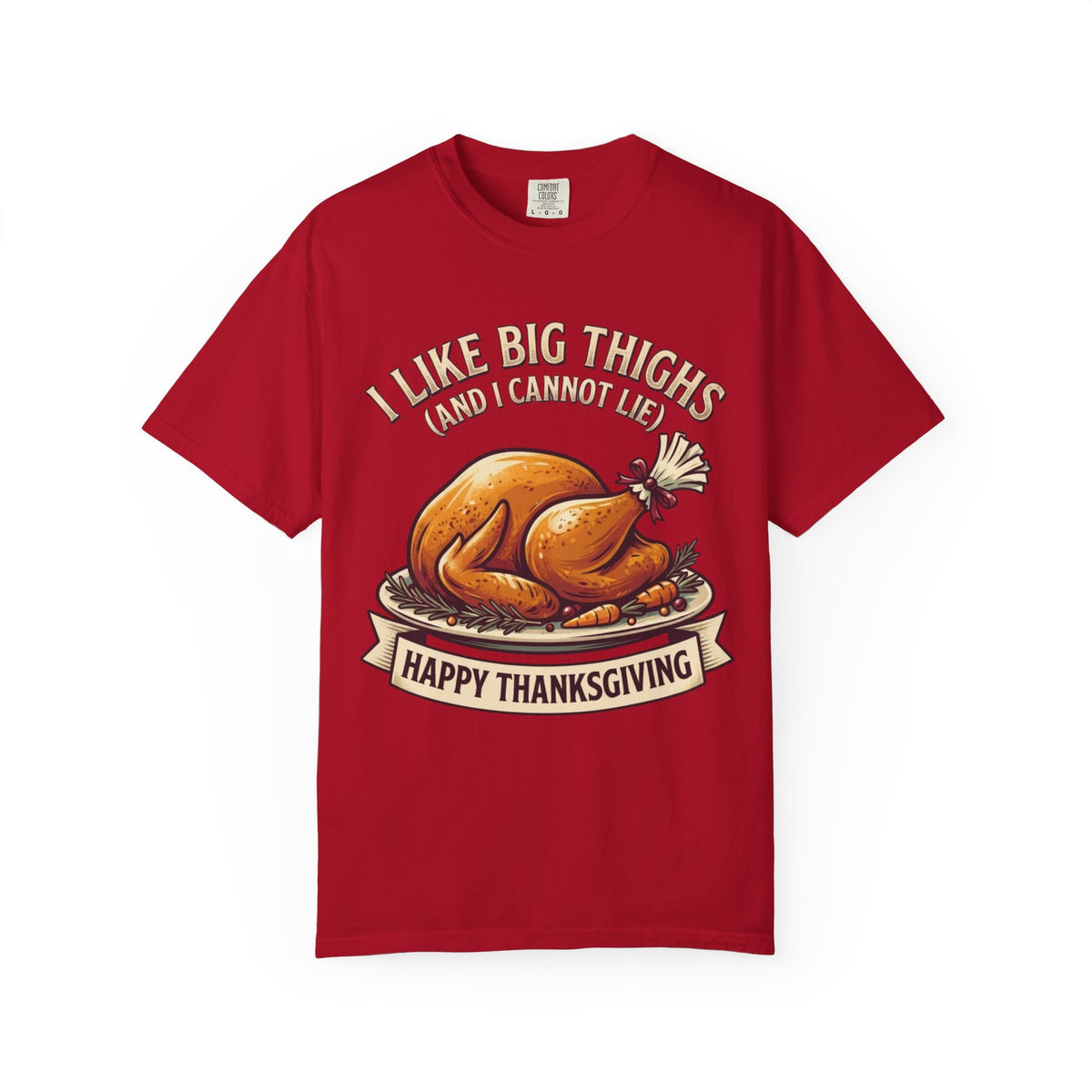 "I Like Big Thighs" Unisex Garment-Dyed Tee