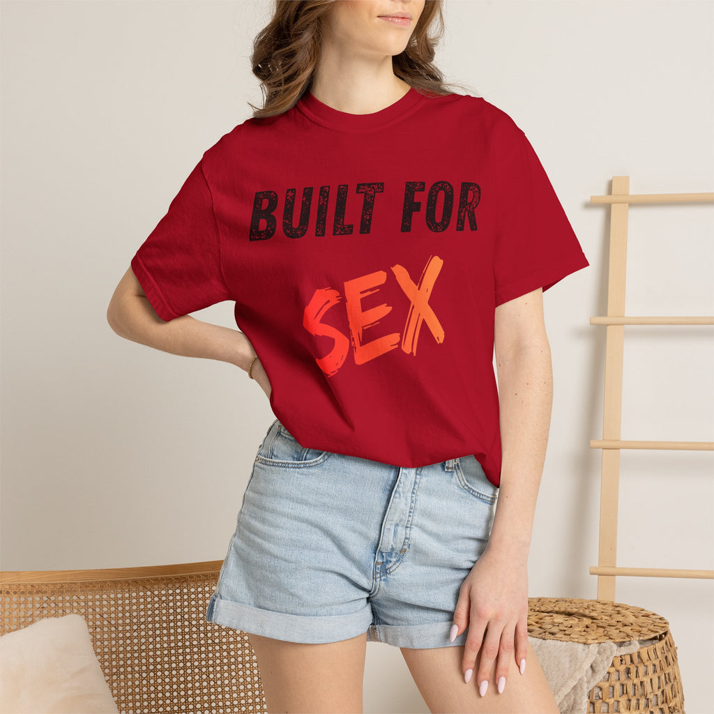 "Built for Sex" Unisex Garment-Dyed Tee