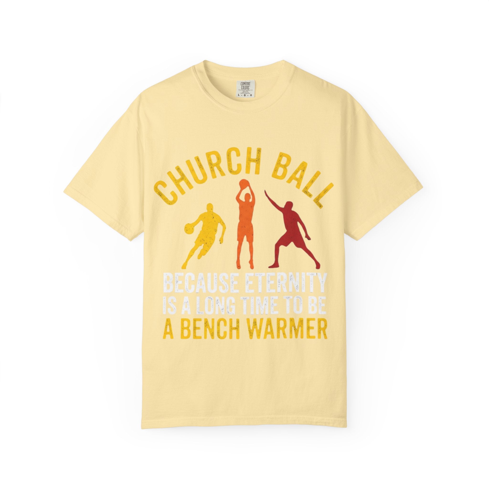 "Church Ball Bench Warmer" Unisex Garment-Dyed T-shirt