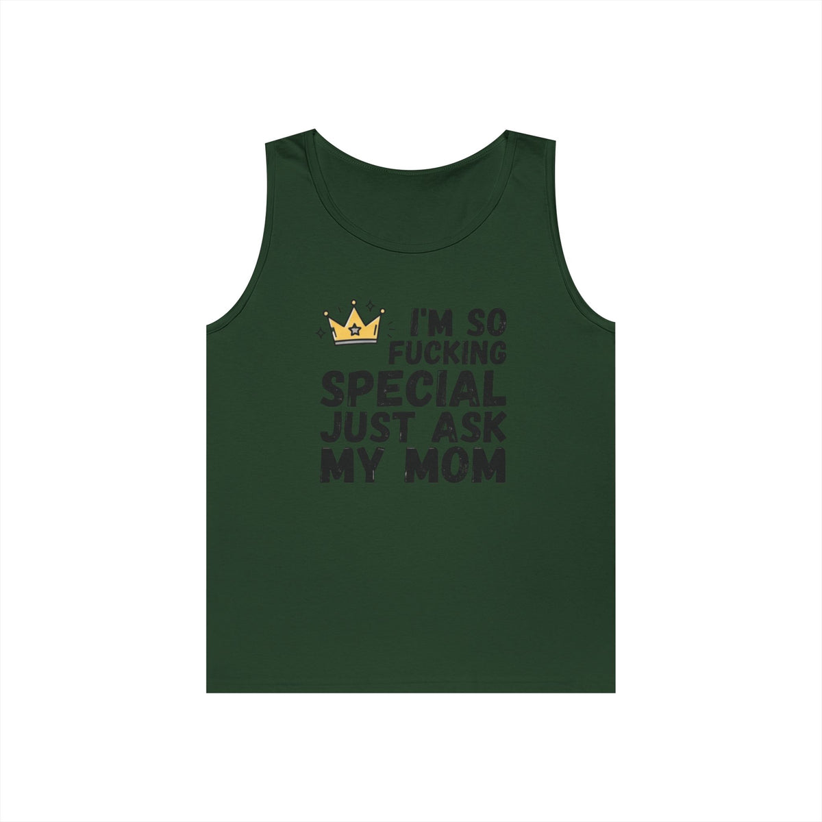 Color: Forest Green | I'm Fucking Special Tank Top