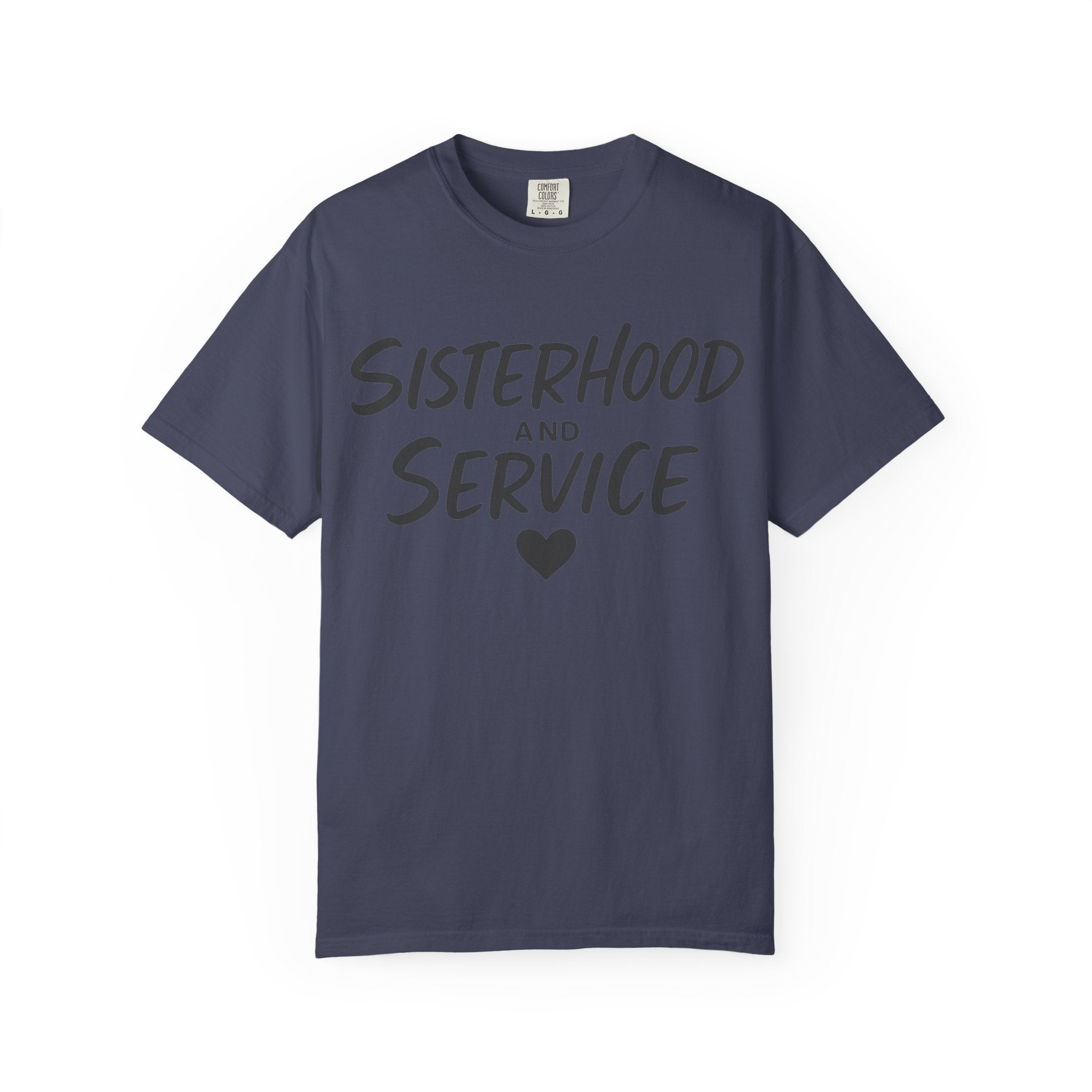 "Sisterhood and Service" Unisex Garment-Dyed T-shirt