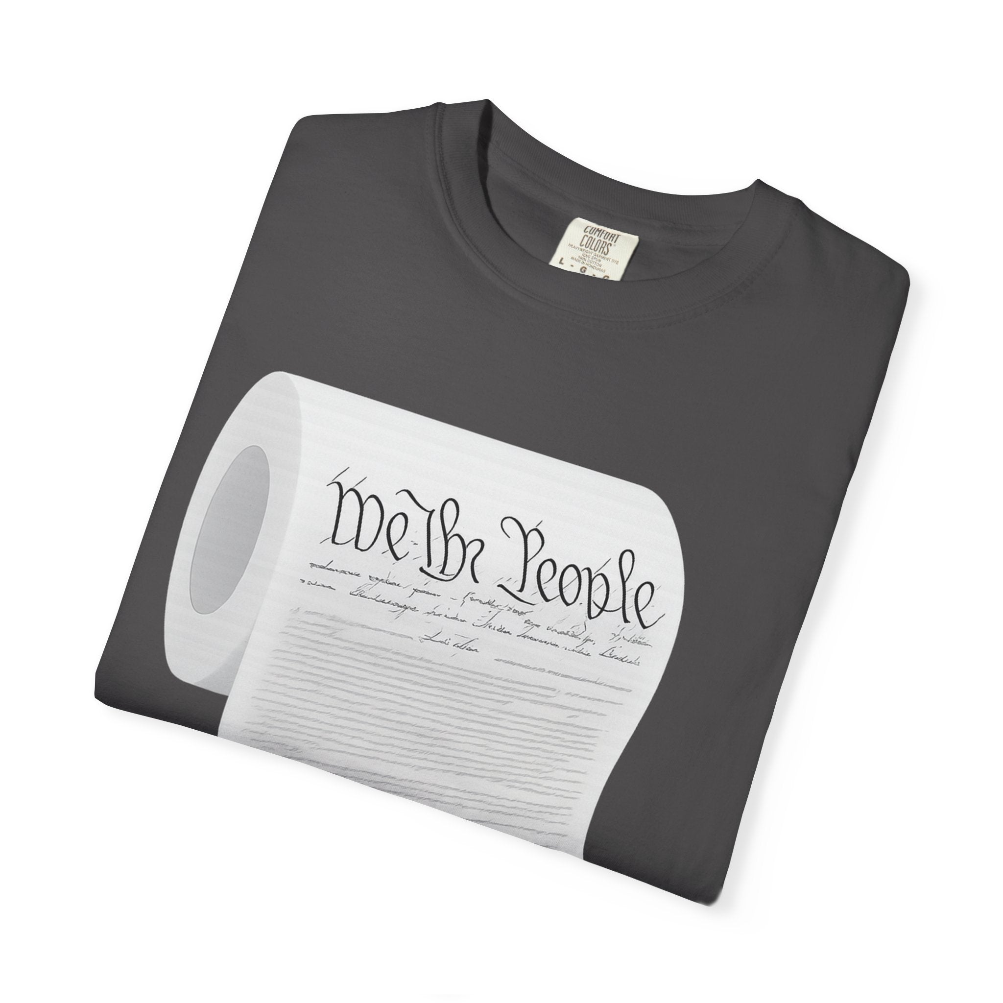 "Toilet Paper Constitution"  Unisex Garment-Dyed T-shirt