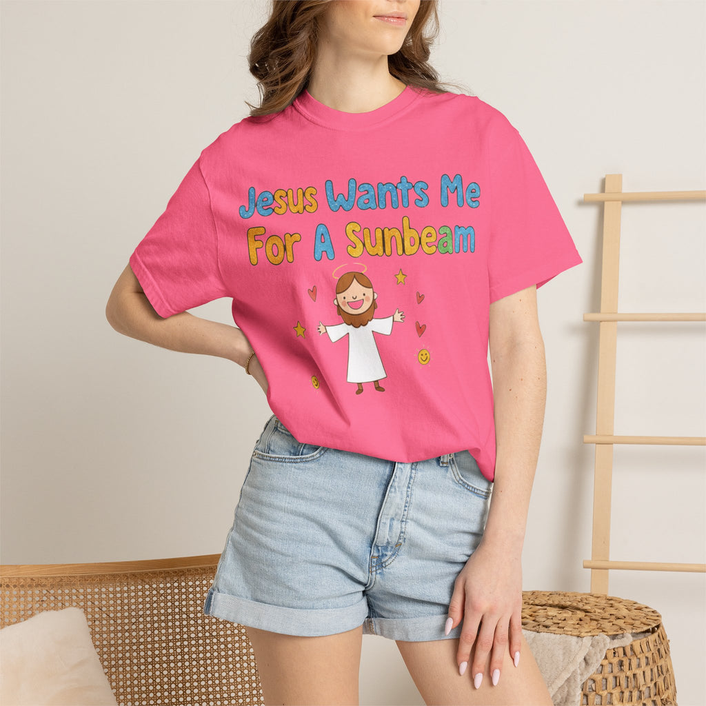 "Jesus Wants Me for a Sunbeam" Unisex Garment-Dyed T-shirt