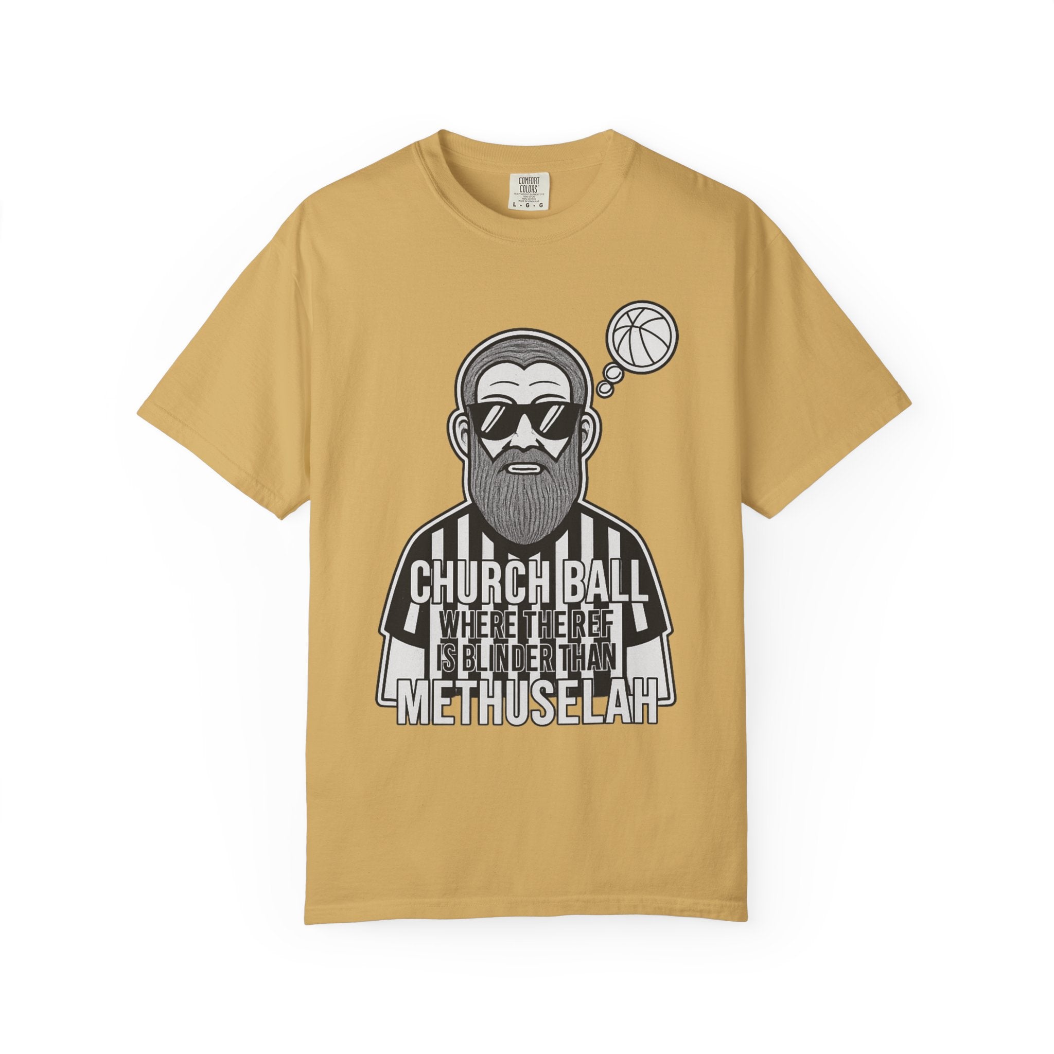 "Church Ball Methuselah" Unisex Garment-Dyed T-shirt