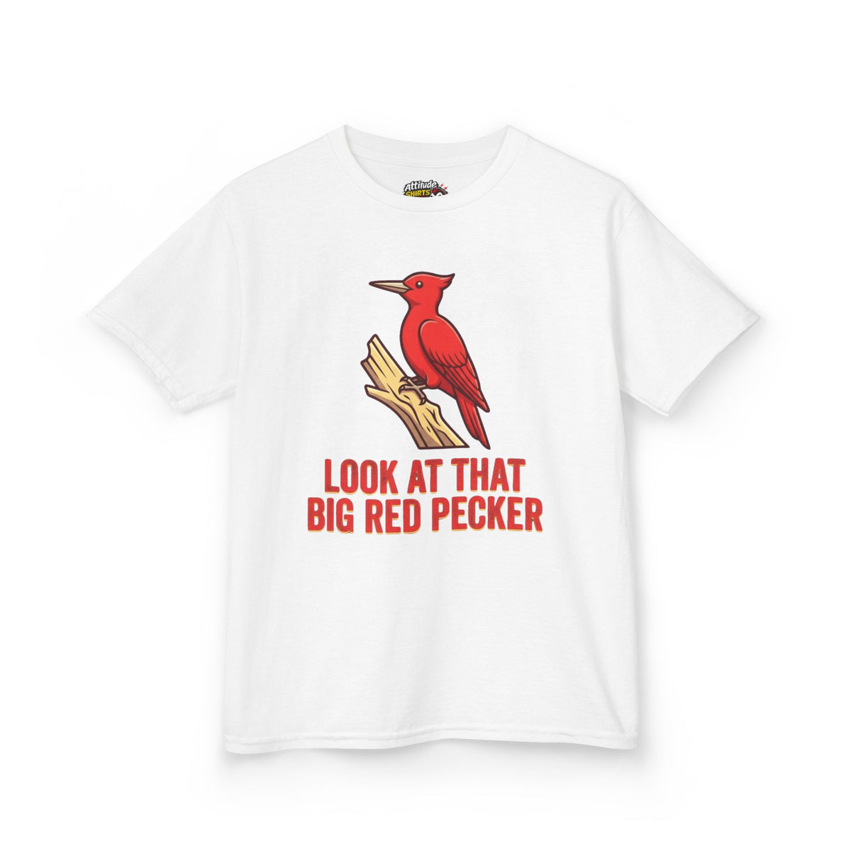 "Look At That Big Red Pecker" Kids Tee