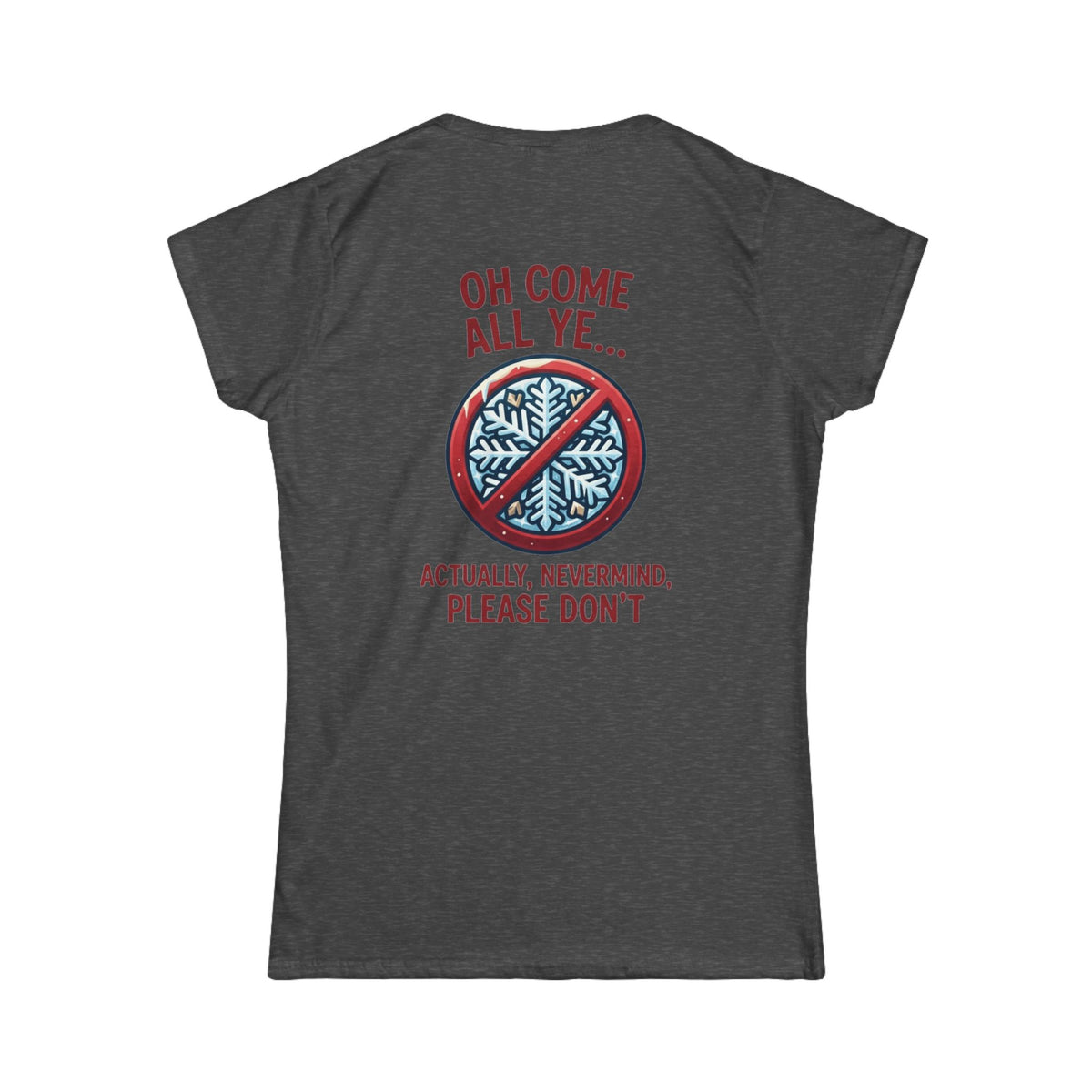 "Oh Come All Ye" Women's Tee