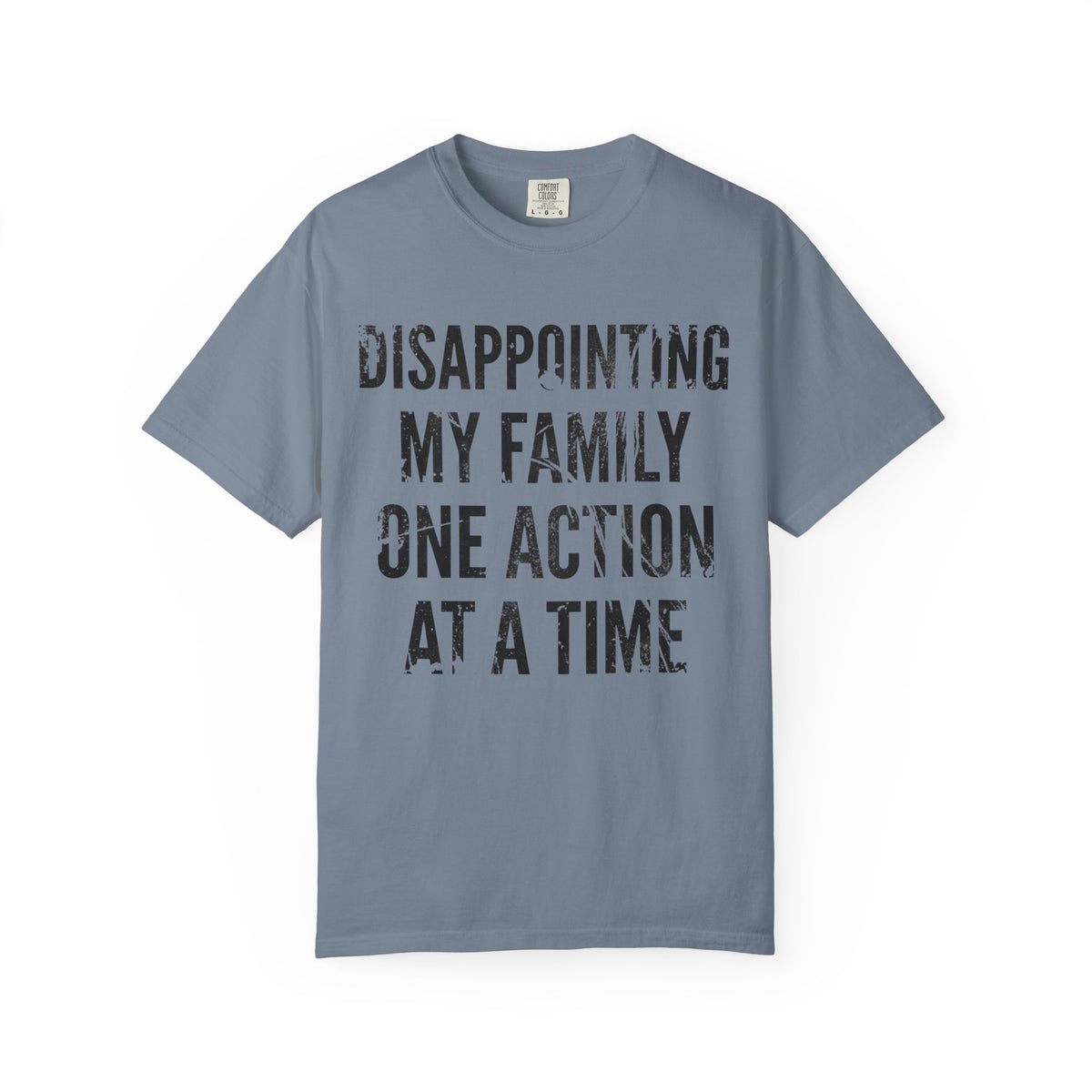 Color: Blue Jean | Disappointing My Familiy Unisex Garment-Dyed Tee