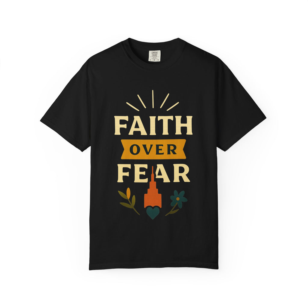 "Faith Over Fear" Unisex Garment-Dyed T-shirt