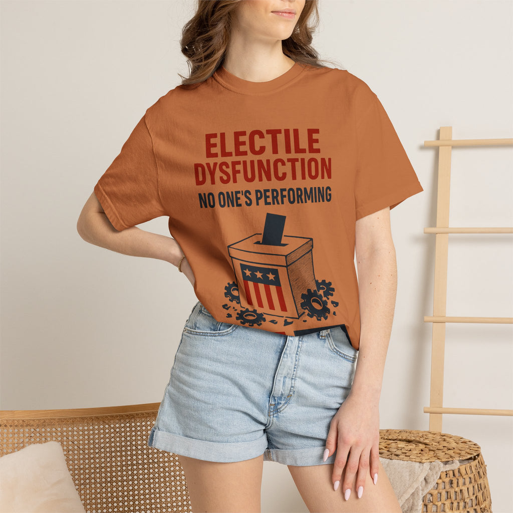 "Electile Dysfunction" Unisex Garment-Dyed T-shirt