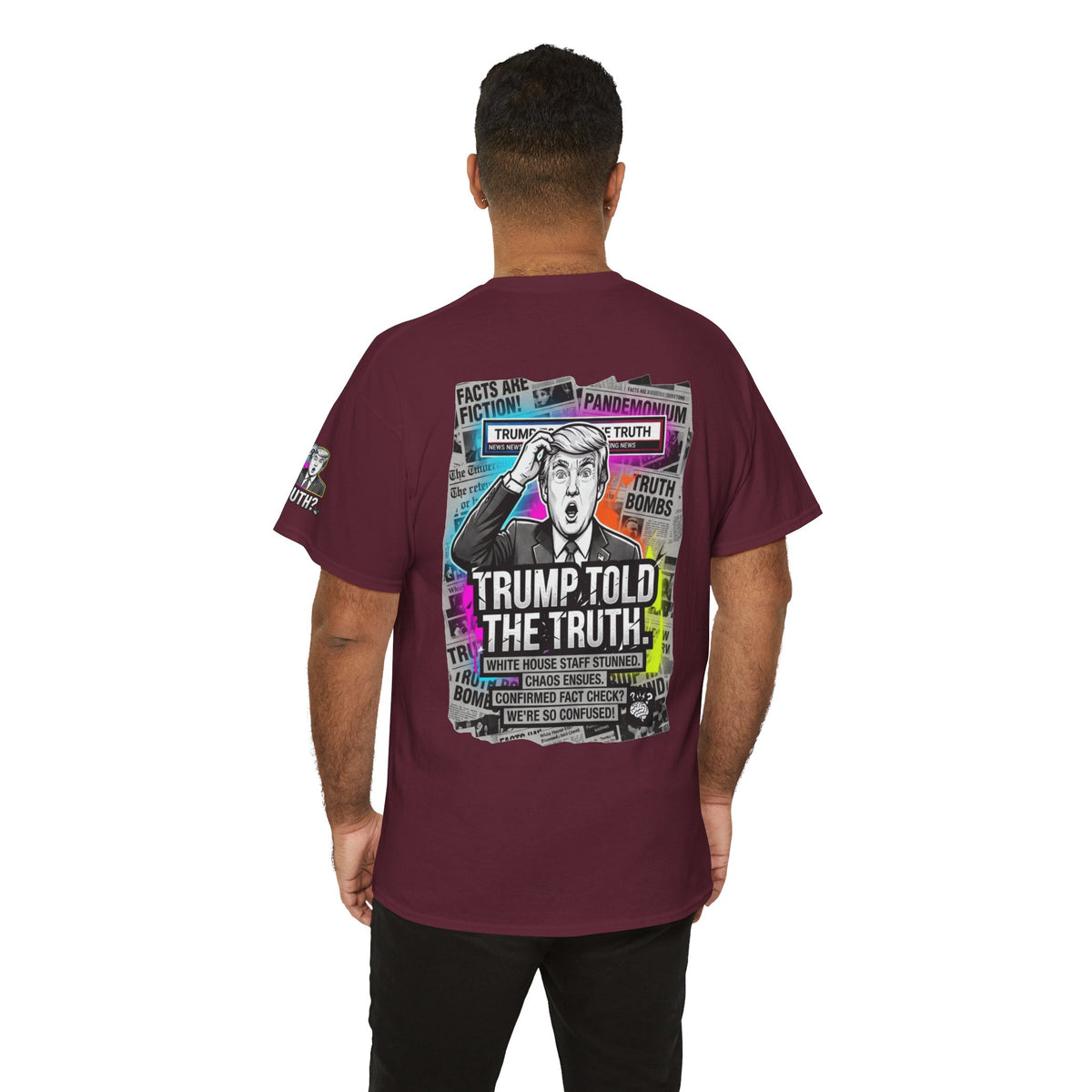Color: Maroon | Trump Told The Truth Premium Graphic Tee