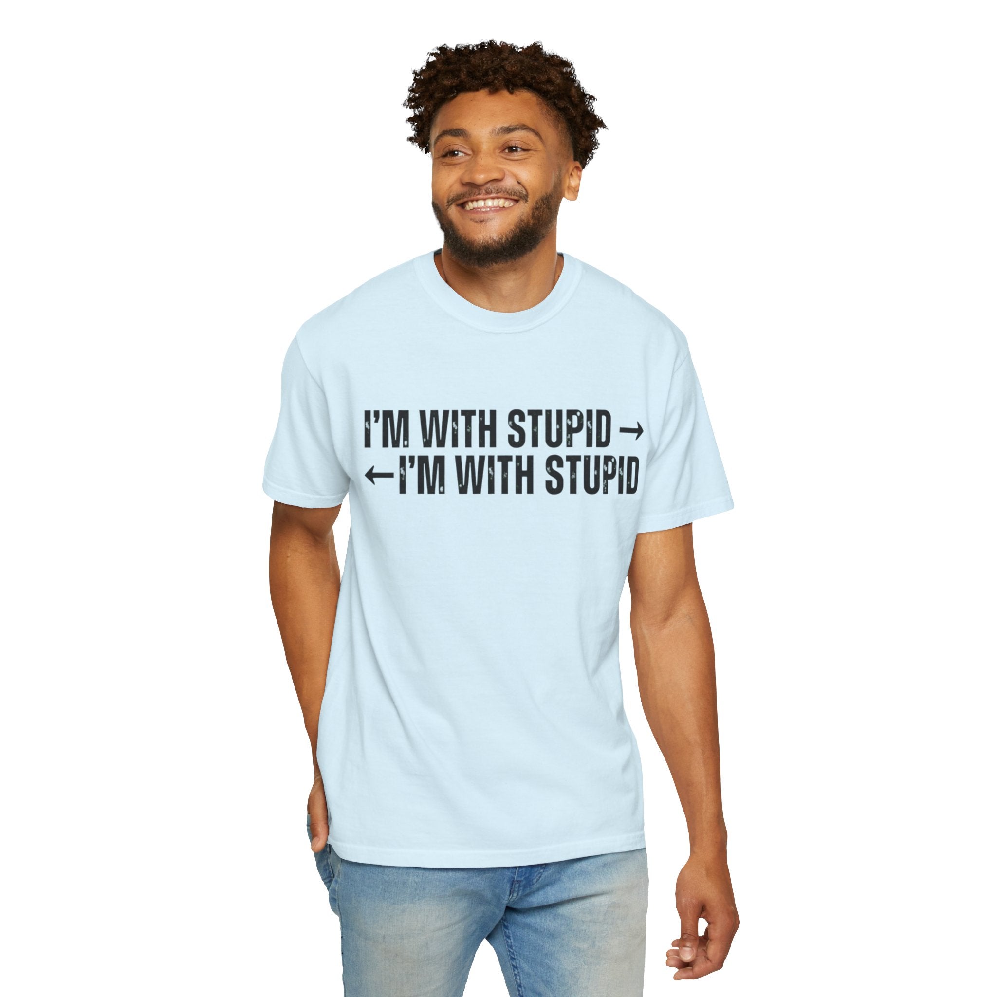 "I'm With Stupid" Unisex Garment-Dyed Tee