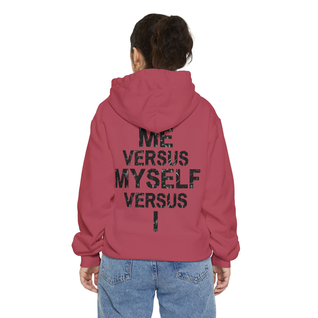 "Me vs Myself vs I" Garment-Dyed Hoodie