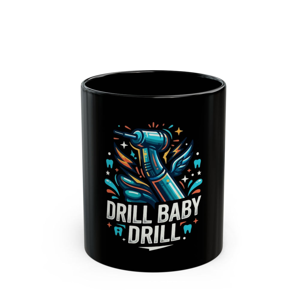 "Drill Baby Drill" Black Ceramic Mug