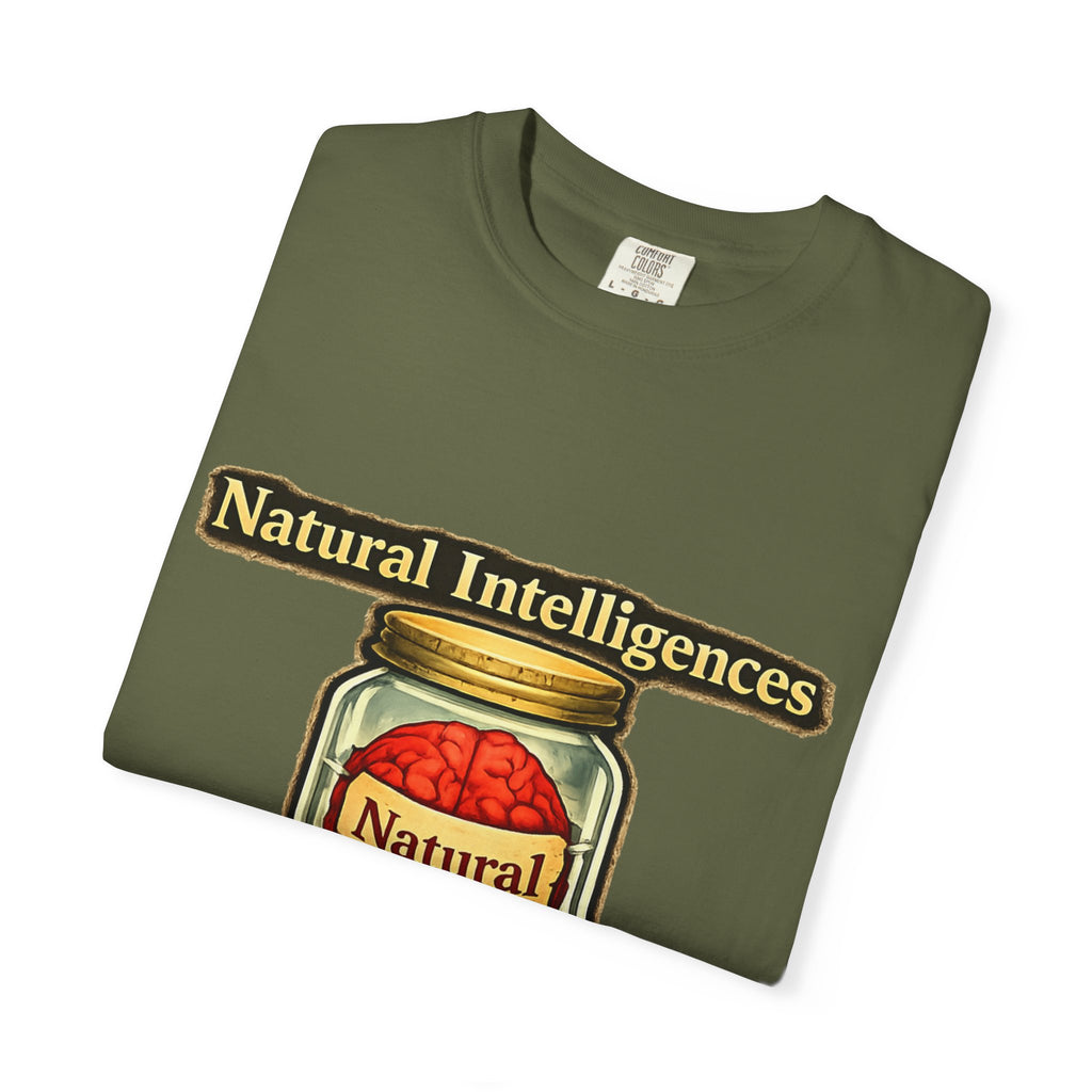 Still Running On Natural Intelligence | Garment-Dyed Tee — AttitudeShirts