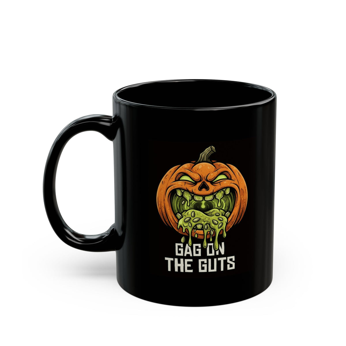 "Gag On The Guts" Black Ceramic Mug