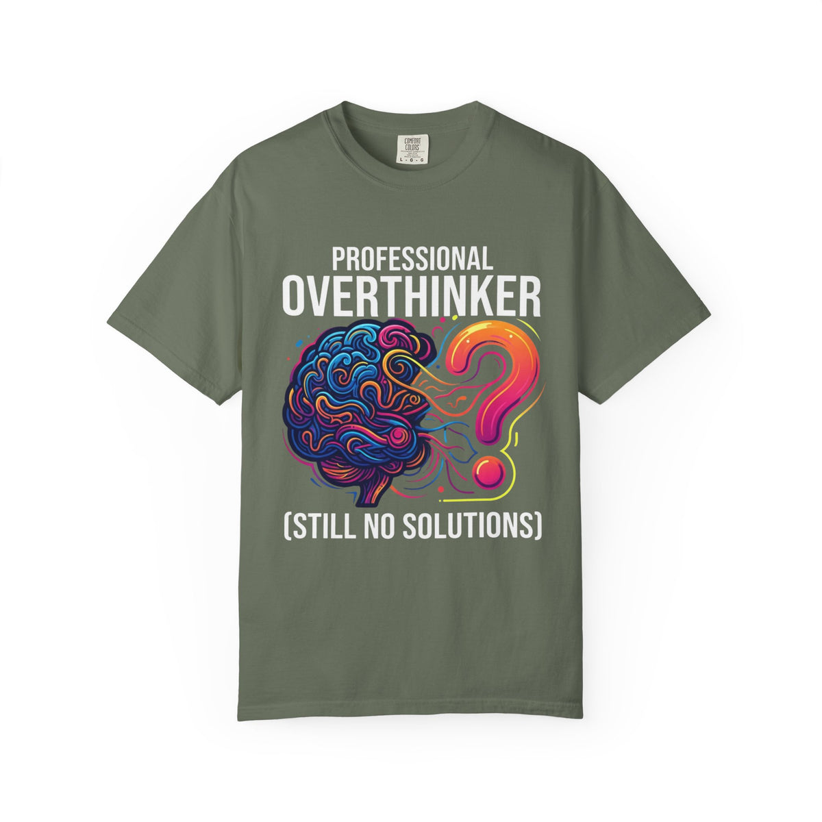 Color: Moss | Professional Overthinker Unisex Garment-Dyed Tee