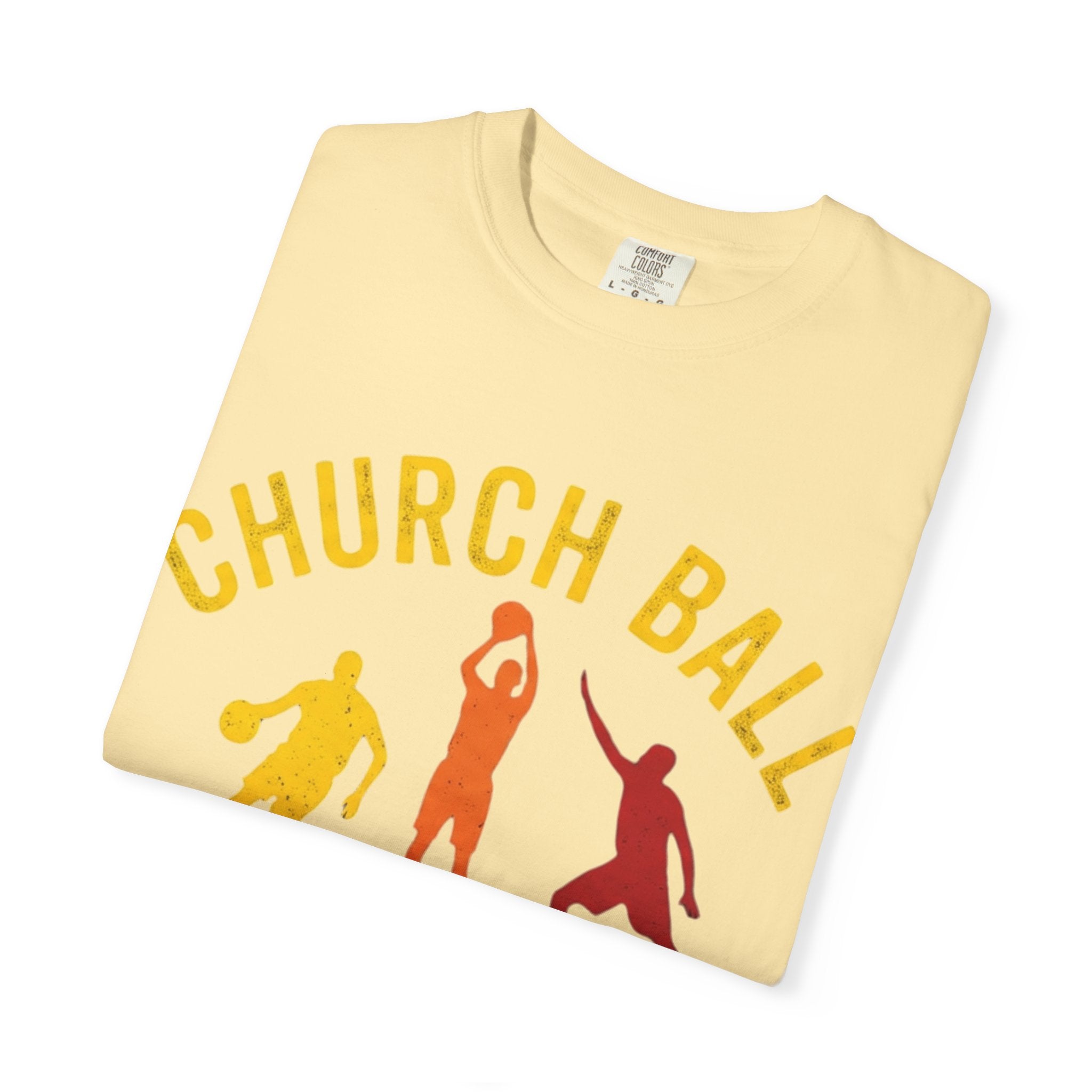 "Church Ball Bench Warmer" Unisex Garment-Dyed T-shirt