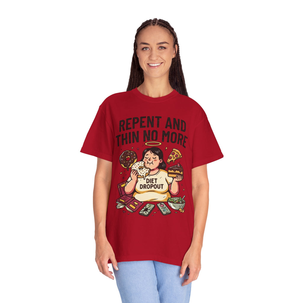 "Repent and Thin No More" Unisex Garment-Dyed Tee