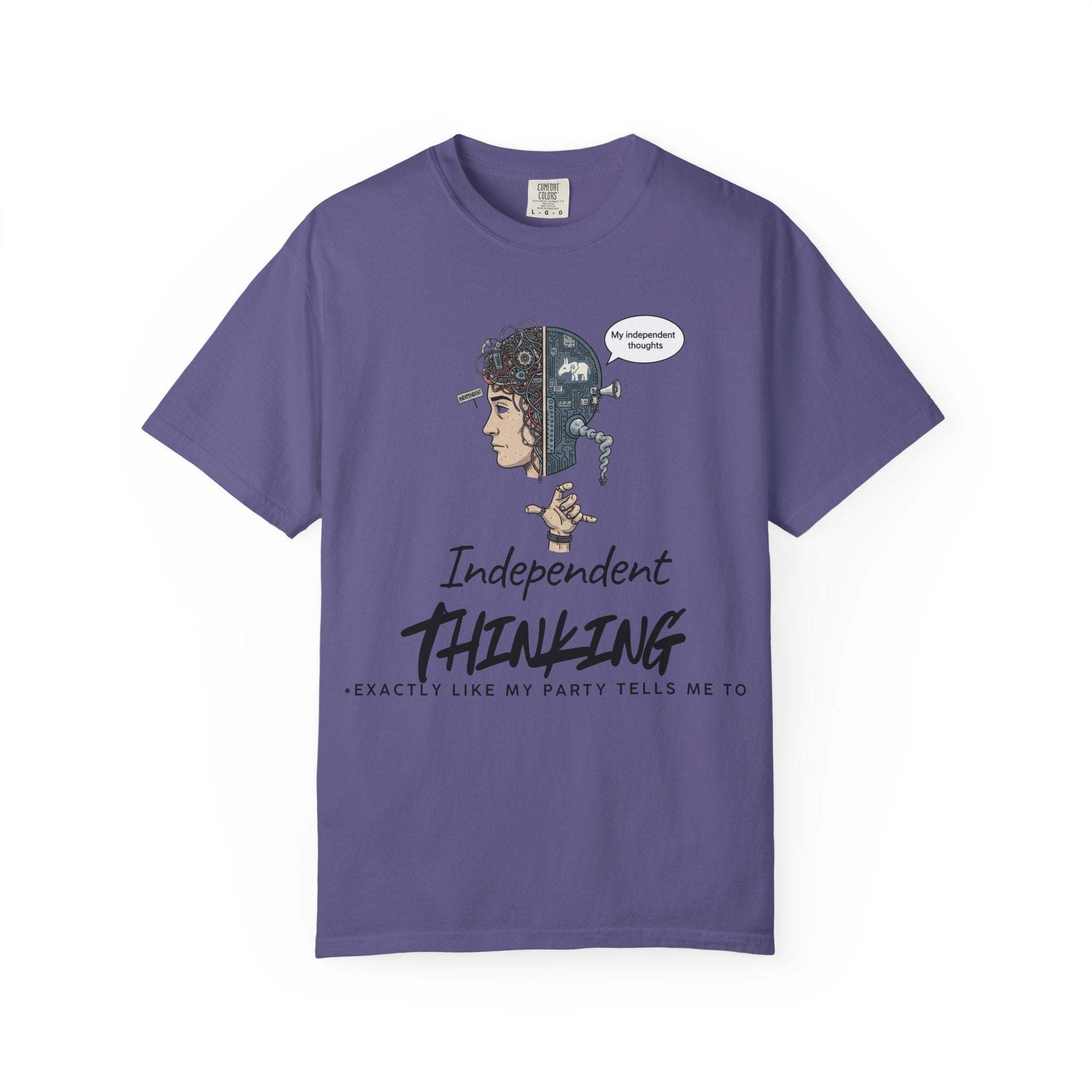 "Independent Thinking (The Party Line Edition)" Unisex Garment-Dyed T-shirt
