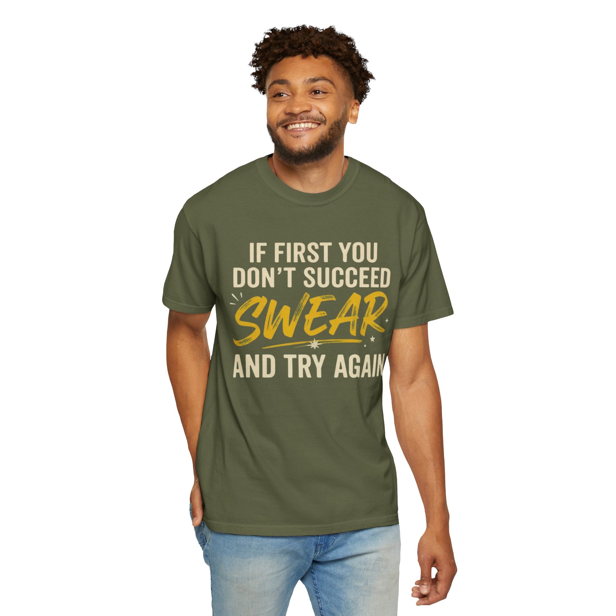 "Swear And Try Again" Unisex Garment-Dyed Tee