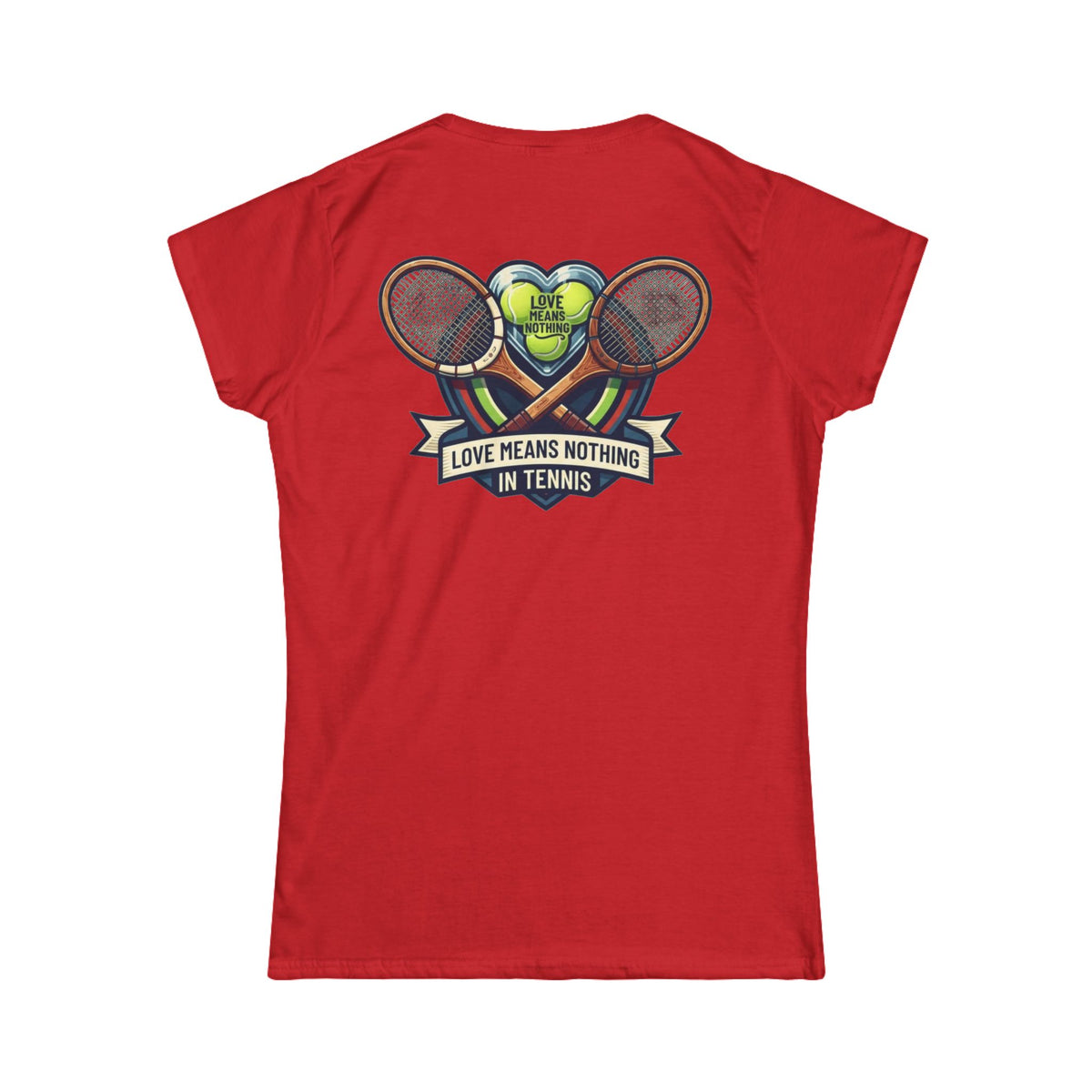 "Love Means Nothing in Tennis" Women's Tee