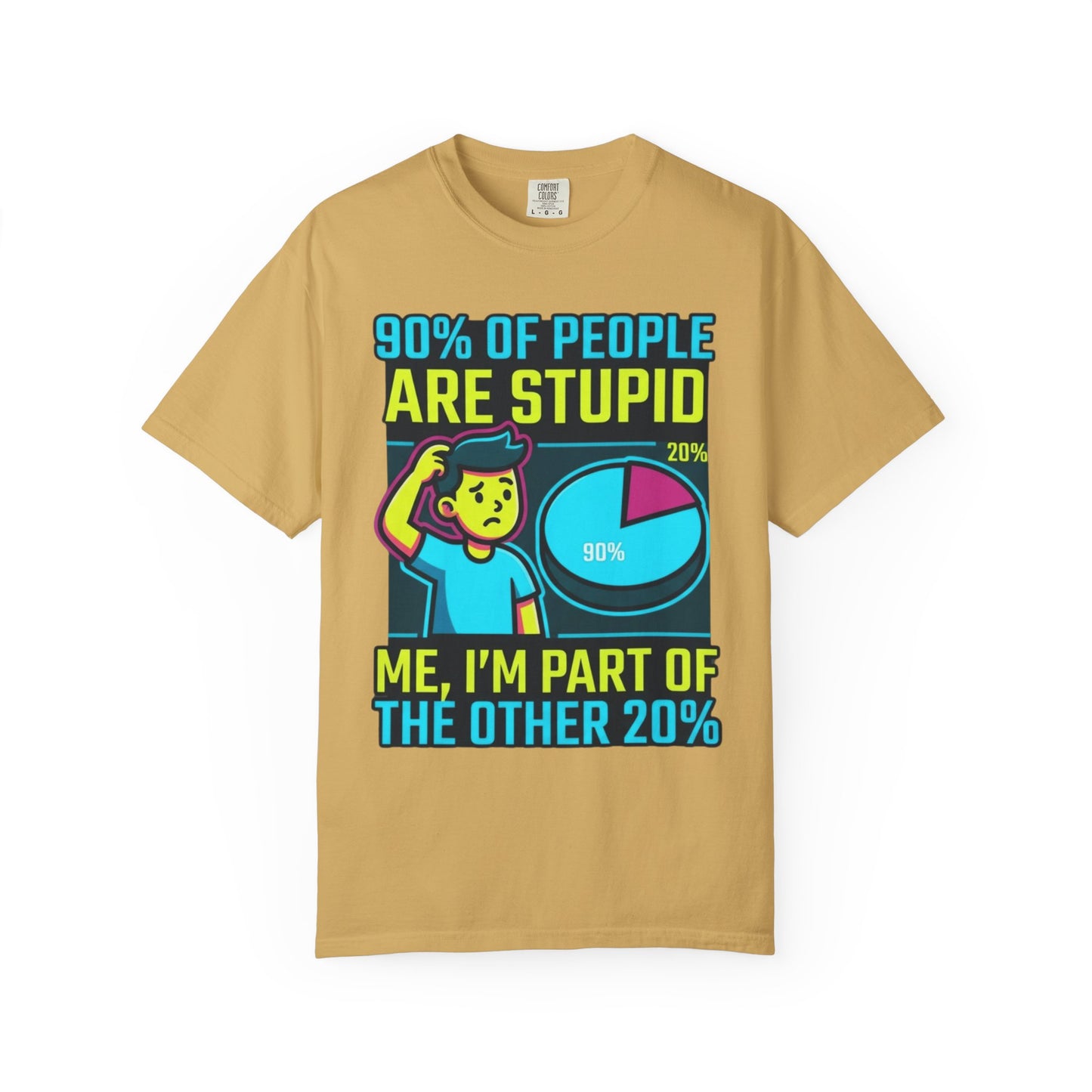 "90% Of People Are Stupid" Unisex Garment-Dyed Tee