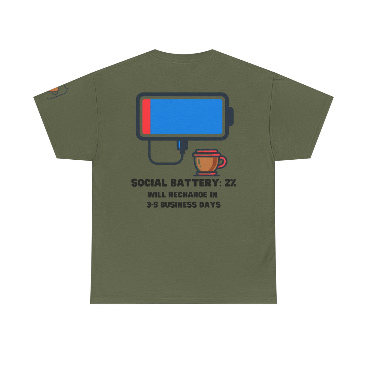 Color: Military Green | Social Battery Premium Graphic Tee