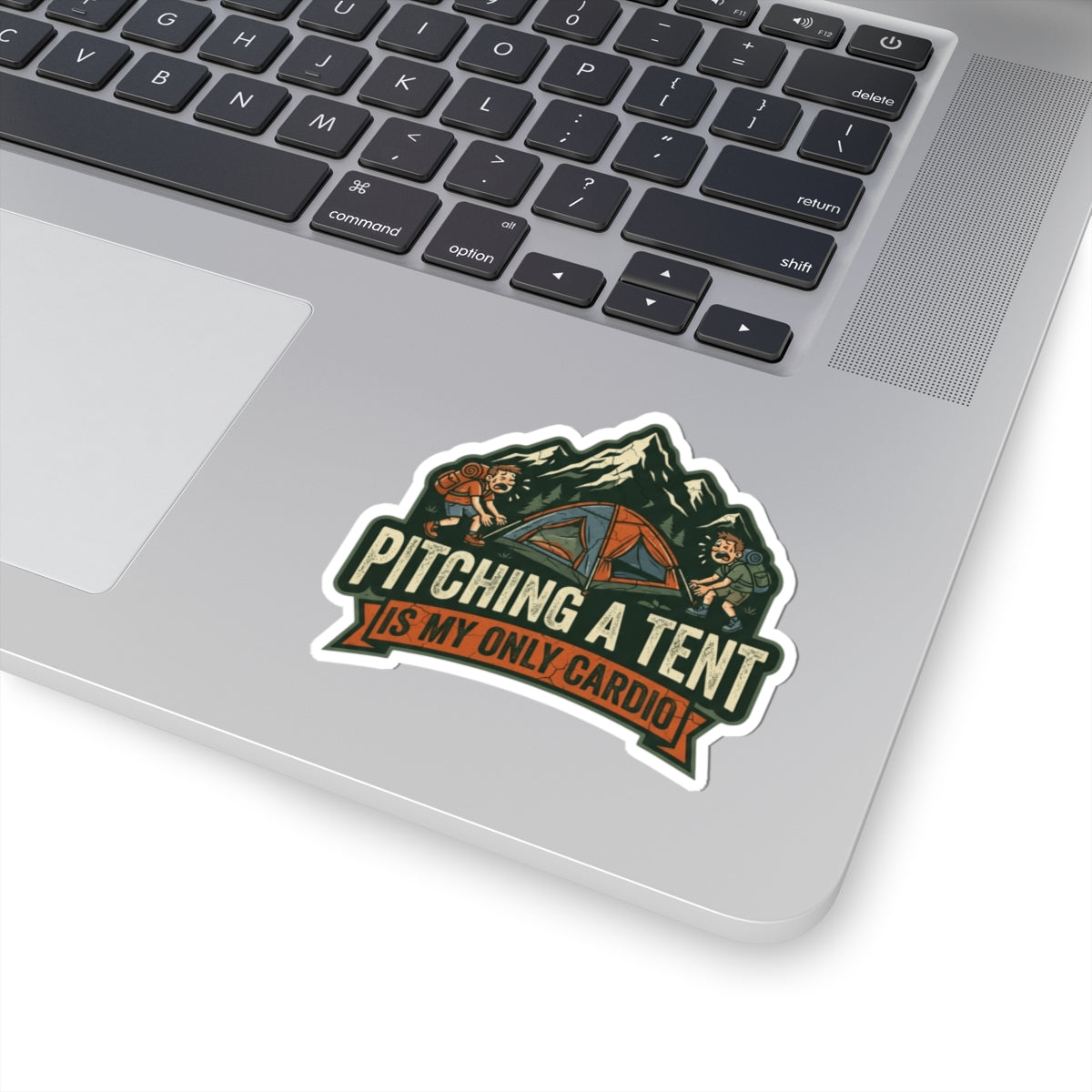 "Pitching A Tent Is My Only Cardio" Sticker — Main