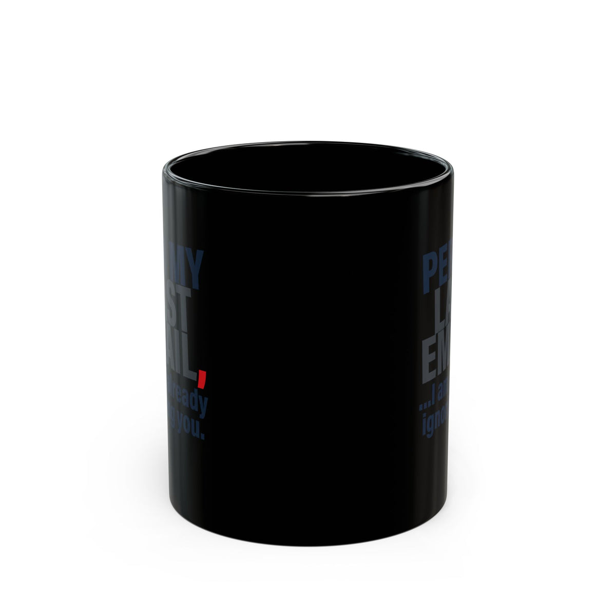 "Per My Last Email" Black Ceramic Mug