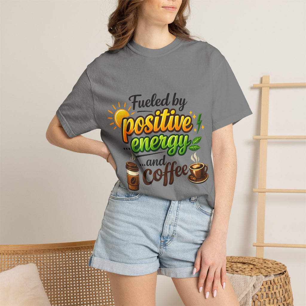 Coffee IS My Positive Energy | Garment-Dyed Tee — AttitudeShirts