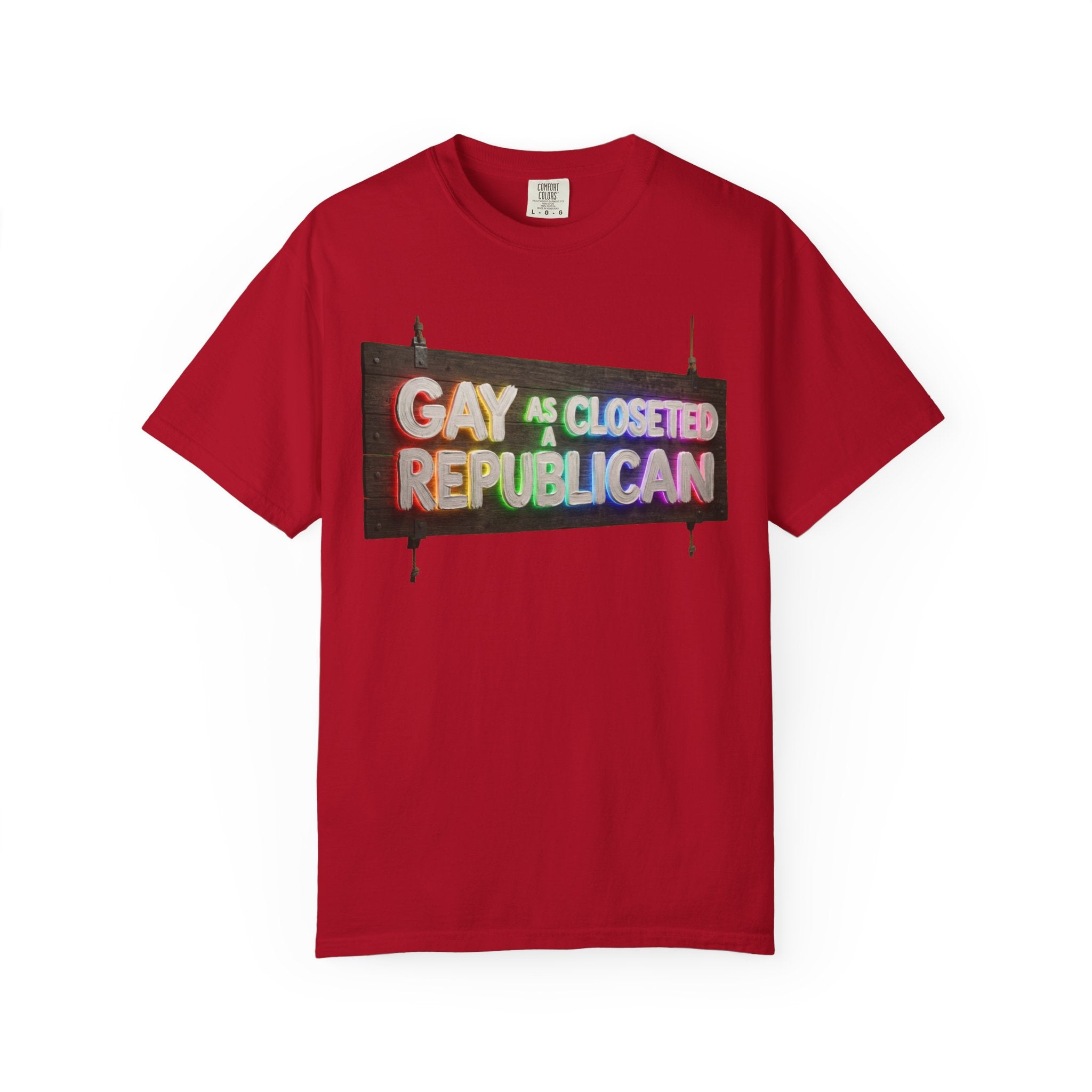 "Gay As a Closeted Republican" Unisex Garment-Dyed Tee