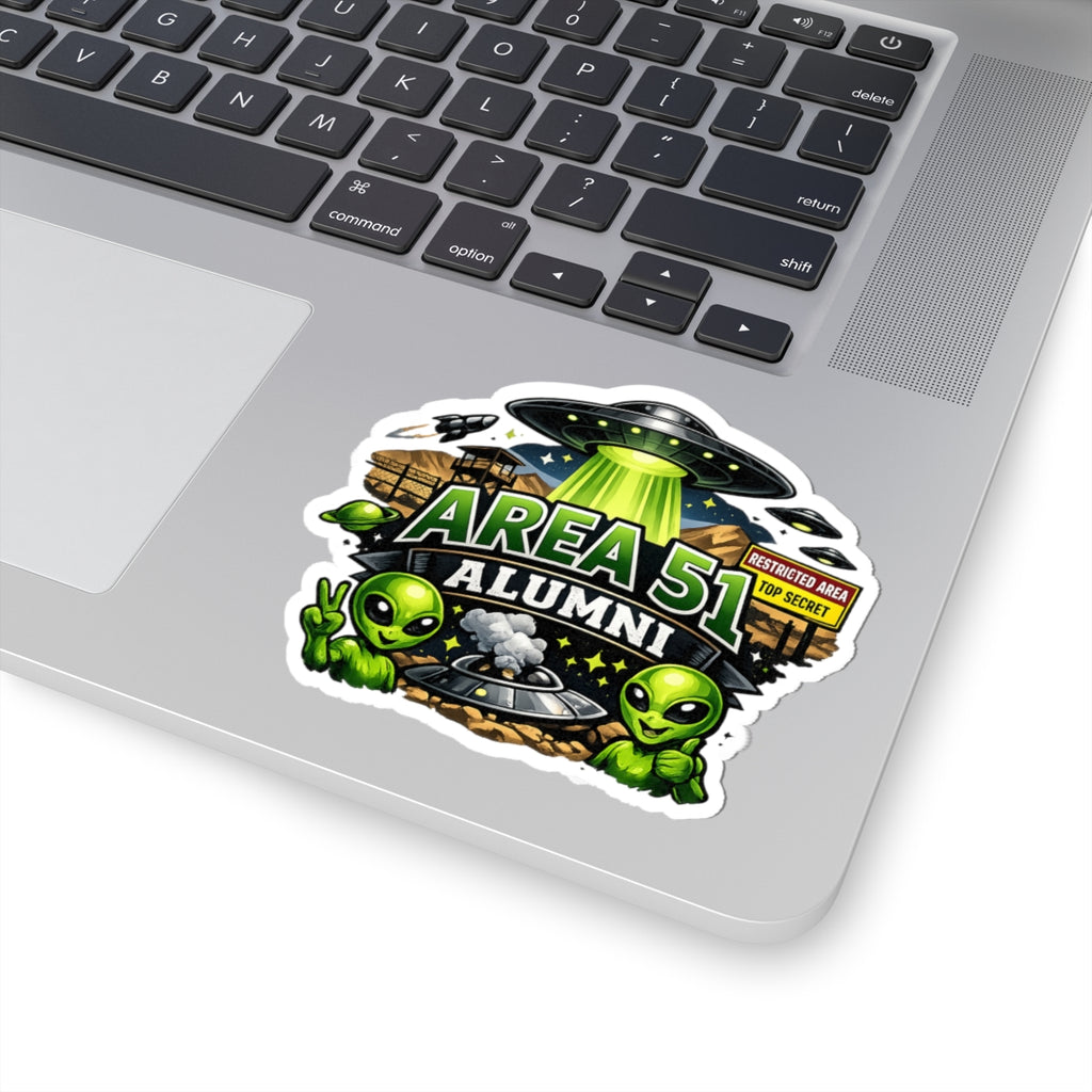 Area 51 Alumni - They Can't Prove I Wasn't There | Kiss-Cut Sticker — AttitudeShirts