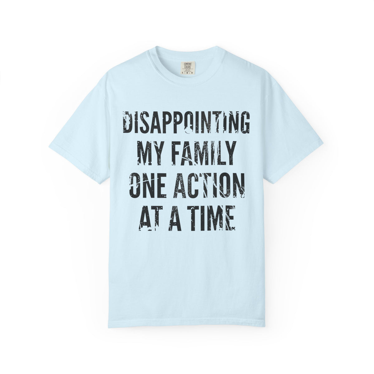 Color: Chambray | Disappointing My Familiy Unisex Garment-Dyed Tee